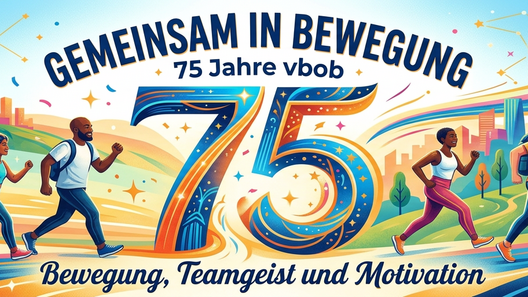 75 Jahre vbob - 75 Tage gemeinsam in Bewegung - Schritte Challenge 75 Jahre vbob - 75 Tage gemeinsam in Bewegung - Schritte Challenge
