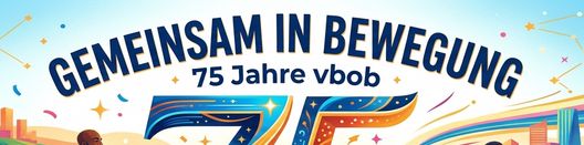 75 Jahre vbob - 75 Tage gemeinsam in Bewegung - Schritte Challenge 75 Jahre vbob - 75 Tage gemeinsam in Bewegung - Schritte Challenge